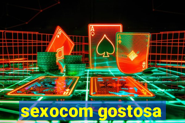 sexocom gostosa